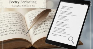 Poetry Formatting: Ensuring Your Book Looks Its Best