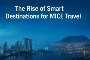 The Rise of Smart Destinations for MICE Travel
