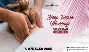 Why Deep Tissue Massage for Neck Pain is the Ultimate Fix You Need Immediately