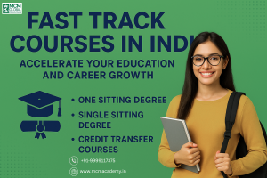 Fast Track Courses in India: Complete Your Degree in Just One Year