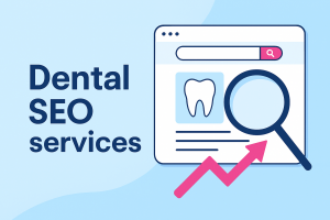 Boost Your Dental Clinic’s Online Growth with Professional Dental SEO Services