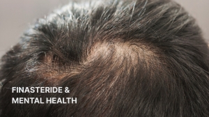 Finasteride and Mental Health: The Unseen Emotional Toll Behind Hair Restoration