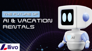 AI and the Future of Vacation Rentals: How Smart Hosts Stay Ahead