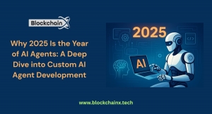 Why 2025 Is the Year of AI Agents: A Deep Dive into Custom AI Agent Development