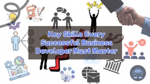 Key Skills Every Successful Business Developer Must Master
