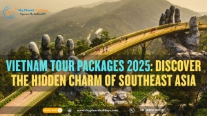 Vietnam Tour Packages 2025: Discover the Hidden Charm of Southeast Asia