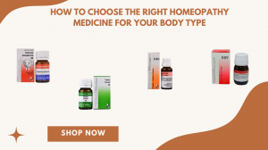 How to Choose the Right Homeopathy Medicine for Your Body Type