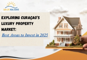 Exploring Curaçao’s Luxury Property Market: Best Areas to Invest in 2025