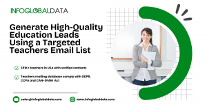 Generate High-Quality Education Leads Using a Targeted Teachers Email List | InfoGlobalData