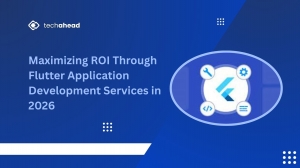 Maximizing ROI Through Flutter Application Development Services in 2026