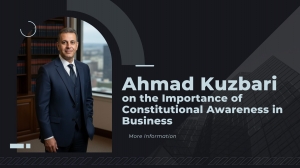 Ahmad Kuzbari on the Importance of Constitutional Awareness in Business