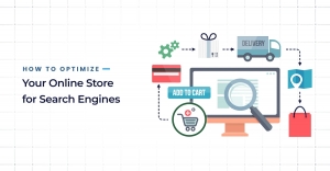 How to Optimize Your E-Commerce Website for Search Engines: A Complete Guide