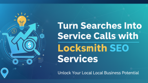 Turn Searches Into Service Calls with Expert Locksmith SEO Services