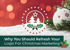 Why You Should Refresh Your Logo for Christmas Marketing