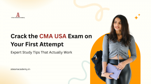 Crack the CMA USA Exam on Your First Attempt: Expert Study Tips That Actually Work
