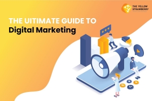 The Ultimate Guide to Digital Marketing for Beginners 