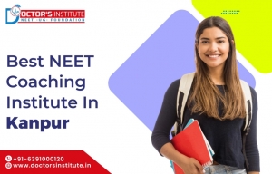 How to Choose the Best NEET Coaching in Kanpur for Your Preparation?