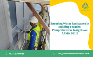 Ensuring Water Resistance in Building Facades: Comprehensive Insights on AAMA 501.2