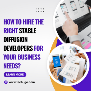How to Hire the Right Stable Diffusion Developers for Your Business Needs?