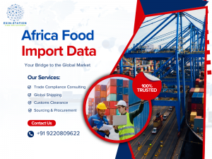 How Africa’s Food Import Data Reveals Emerging Trade Opportunities