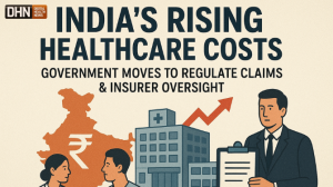 India’s Rising Healthcare Costs: Government Moves to Regulate Claims & Insurer Oversight