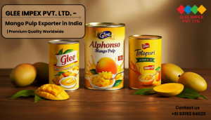 Glee Impex Pvt Ltd – Leading Mango Pulp Exporter Delivering India’s True Flavour Worldwide