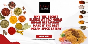Why the Secret Blends at Taj Mahal Indian Restaurant Make It the Best Indian Spice Eatery