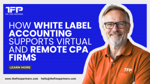 How White Label Accounting Supports Virtual and Remote CPA Firms