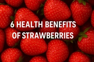 Top 6 Health Benefits of Strawberries You Should Know – Fresh Buyzar