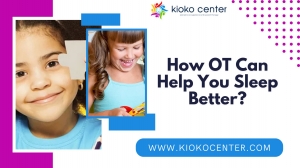 How OT Can Help You Sleep Better?