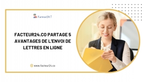 Facteur24.co Partage 5 Avantages De L'envoi De Lettres En Ligne