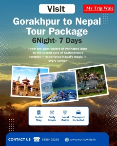 Plan the Best Gorakhpur to Nepal Tour — 6 Nights / 7 Days Inclusive Package Details