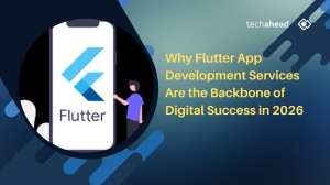 Why Flutter App Development Services Are the Backbone of Digital Success in 2026