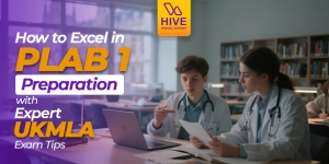 How to Excel in PLAB 1 Preparation with Expert UKMLA Exam Tips