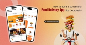 How to Build a Successful Food Delivery App Like DoorDash?
