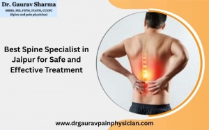 Best Spine Specialist in Jaipur for Safe and Effective Treatment
