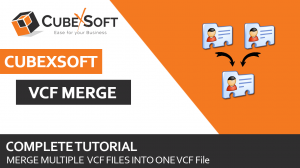 How Do I Merge vCard Files into One? – Complete Guide 
