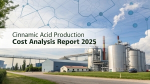 Cinnamic Acid Production Plant Project Report 2025: Raw Materials, Machinery and Technology Requirements