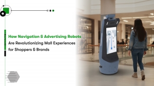 How Advertising Robots for Malls Are Changing In-Mall Promotions Forever
