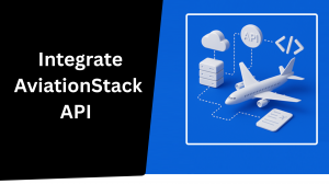 How Much Does It Cost to Integrate AviationStack API into Your Travel Platform?