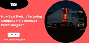 How Best Freight Factoring Company Help Increase Profit Margins?