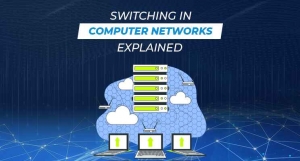 What Is Switching in Computer Network? A Beginner’s Guide to Data Communication