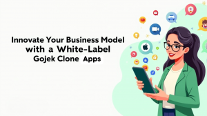 Innovate Your Business Model with a White-Label Gojek Clone App