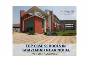 Top CBSE Schools in Ghaziabad Near Noida for 2026–27 Admissions
