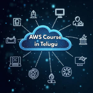 AWS Course in Telugu – Learn Cloud Computing from Scratch
