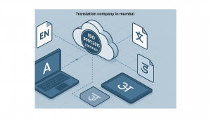 Certified Translation Services in Mumbai: Ensuring Clarity, Accuracy, and Global Acceptance