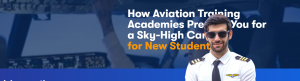 How Aviation Training Academies Prepare You for a Sky-High Career?