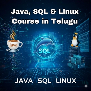 Java, SQL & Linux Course in Telugu – Master Full-Stack Development Skills