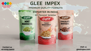 Experience Global Taste with Glee Impex Pvt. Ltd. – The Top Flavored Makhana Exporter in India