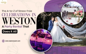 The A-to-Z of Stress-Free Celebrations in Weston: A Party Rental That Does It All